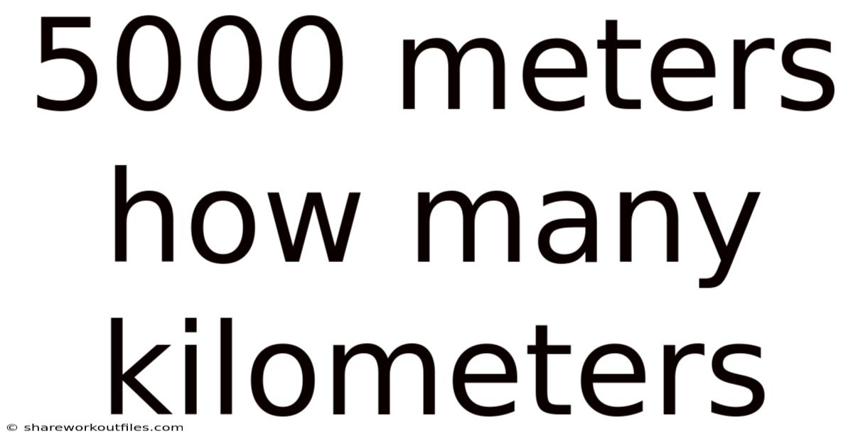 5000 Meters How Many Kilometers